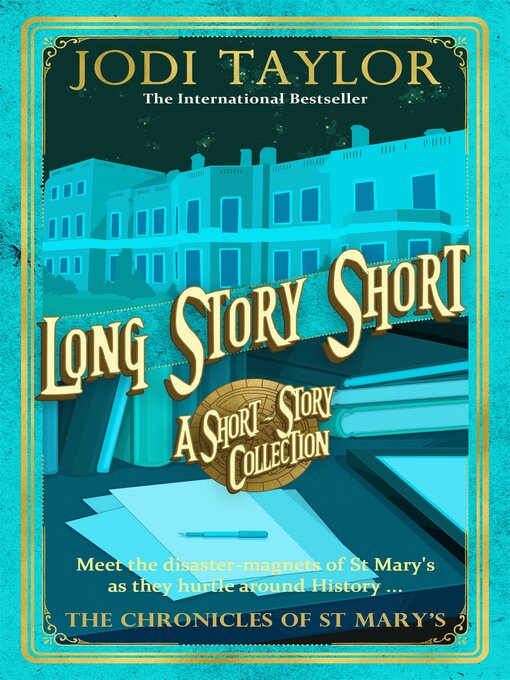 Title details for Long Story Short by Jodi Taylor - Wait list